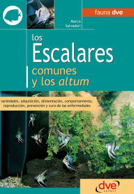 Title: Los escalares comunes y los altum, Author: Marco Salvadori