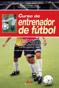 Title: Curso de entrenador de fútbol, Author: Manuel Fidalgo Vega