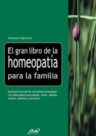 Title: El gran libro de la homeopatía para la familia, Author: Vincenzo Fabrocini