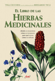 Title: El libro de las hierbas medicinales, Author: Tina Cecchini
