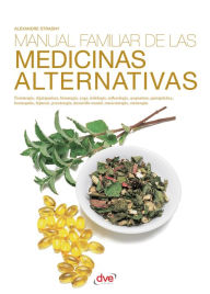 Title: Manual familiar de las medicinas alternativas, Author: Alexandre Dr. Strasny