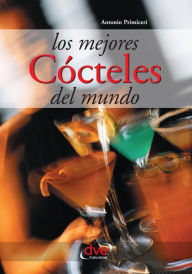 Title: Los mejores cócteles del mundo, Author: Antonio Primiceri
