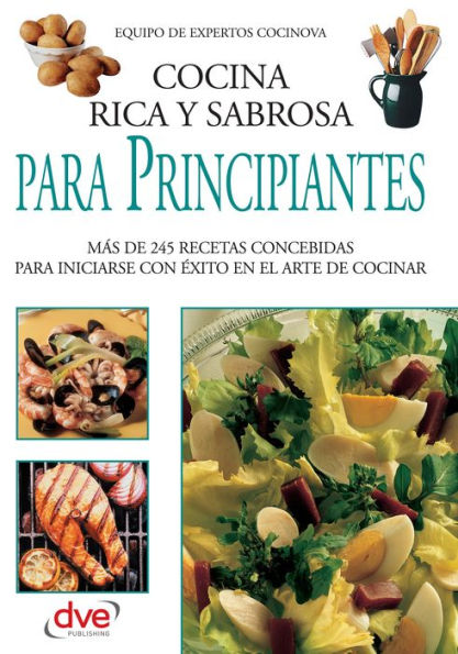 Cocina rica y sabrosa para principiantes