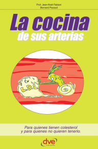 Title: La cocina de sus arterias, Author: Prof. Jean-Noël Fabiani