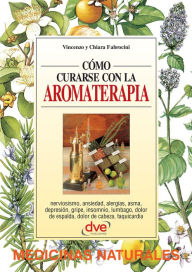 Title: Cómo curarse con la aromaterapia, Author: Vincenzo Fabrocini