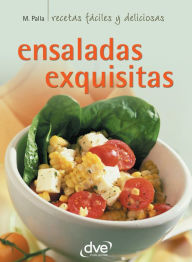 Title: Ensaladas exquisitas, Author: Monica Palla