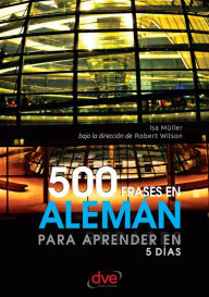 Title: 500 frases en alemán para aprender en 5 días, Author: Isa Müller