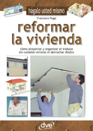 Title: Reformar la vivienda, Author: Francesco Poggi