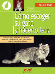 Title: Cómo escoger su gato y hacerlo feliz, Author: Florence Desachy