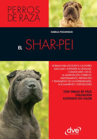 Title: El shar-pei: Normas para escoger el cachorro adecuado, entender su lenguaje, adiestramiento, prevención y tratamiento de las enfermedades, acicalamiento, Author: Isabella Pizzamiglio