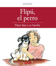 Title: Flipú, el perro. Flipú deja su familia, Author: Yette