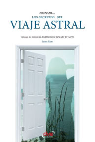 Title: Entre en... los secretos del viaje astral, Author: Laura Tuan