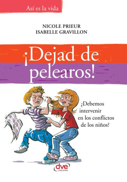 ¡Dejad de pelearos! ¿Debemos intervenir en los conflictos de los niños?