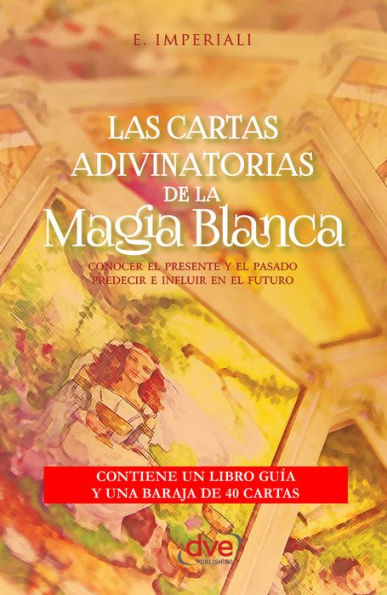 Las cartas adivinatorias de la magia blanca