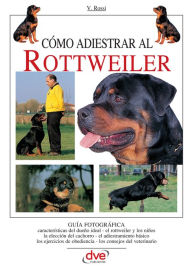 Title: Cómo adiestrar al Rottweiler, Author: Valeria Rossi
