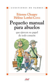 Title: Pequeño manual para abuelos, Author: Etienne Choppy