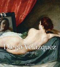 Title: Diego Velázquez (1599-1660), Author: Carl Justi
