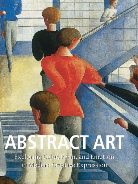 Abstract Art: Exploring Color, Form, and Emotion in Modern Creative Expression