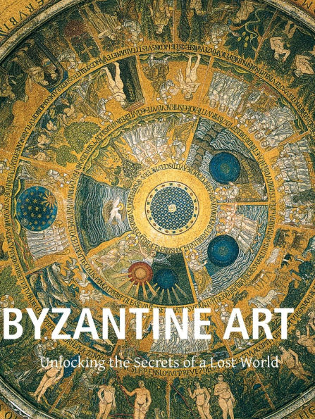 Byzantine Art: Unlocking the Secrets of a Lost World