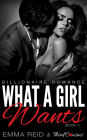 What A Girl Wants: (Billionaire Romance) (Book 1)