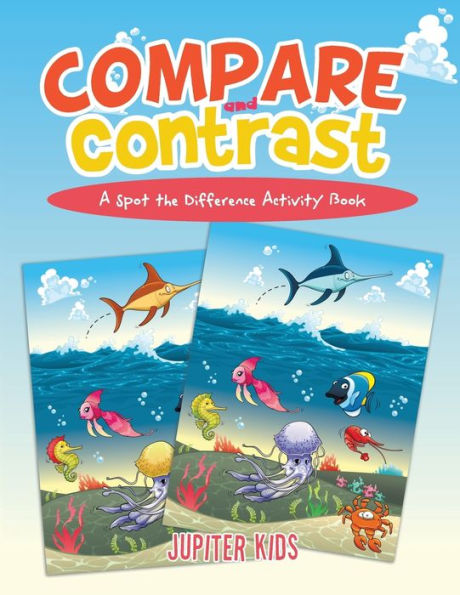 Compare and Contrast: A Spot the Difference Activity Book