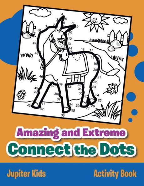 Amazing and Extreme Connect the Dots Activity Book