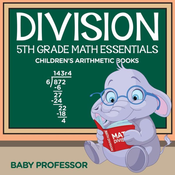 Division 5th Grade Math Essentials Children's Arithmetic Books