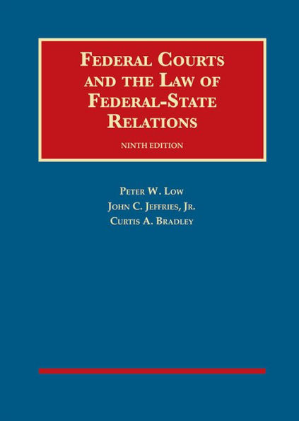 Federal Courts and the Law of Federal-State Relations / Edition 9