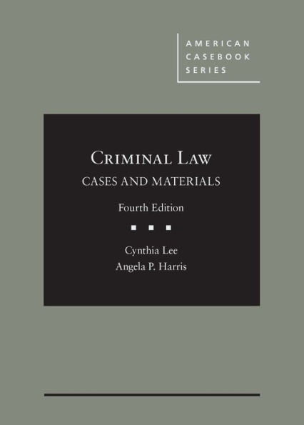 Criminal Law, Cases and Materials / Edition 4