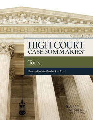 Title: High Court Cases Summaries on Torts (Keyed to Epstein), Author: Publisher's Editorial Staff