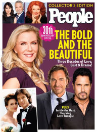 Title: People Bold & the Beautiful: Three Decades of Love, Lust & Drama!, Author: People Magazine