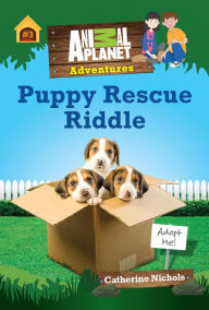 Title: Puppy Rescue Riddle (Animal Planet Adventure Chapter Book #3), Author: Animal Planet