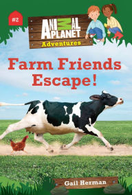 Title: Animal Planet Chapter Books: Farm Friends Escape, Author: Animal Planet