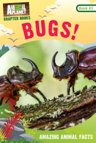 Title: Animal Planet Chapter Books: Bugs!, Author: Animal Planet