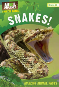 Title: Animal Planet Chapter Books: Snakes!: Snakes!, Author: Animal Planet