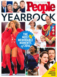 Title: PEOPLE Yearbook: The Most Memorable Moments of 2016 & Those We Lost in 2016, Author: People Magazine