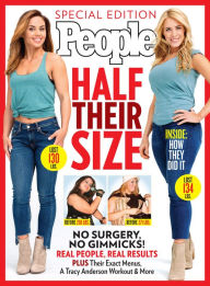 Title: PEOPLE Half Their Size: No Surgery, No Gimmicks! Real People, Real Results, Author: The Editors of People