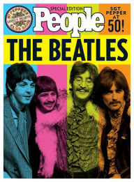 Title: PEOPLE The Beatles: Sgt. Pepper at 50!, Author: The Editors of PEOPLE