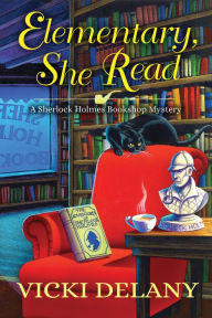 Title: Elementary, She Read (Sherlock Holmes Bookshop Mystery #1), Author: Vicki Delany