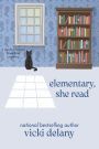 Elementary, She Read (Sherlock Holmes Bookshop Mystery #1)