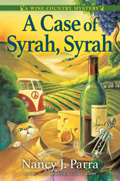 A Case of Syrah, Syrah: A Wine Country Mystery