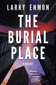 Title: The Burial Place: A Rob Soliz and Frank Pierce Mystery, Author: Larry Enmon