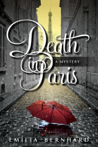 Title: Death in Paris, Author: Emilia Bernhard