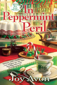 Title: In Peppermint Peril: A Tea and a Read Mystery, Author: Joy Avon