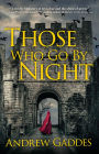 Those Who Go By Night: A Novel