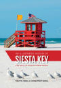 Illustrated History of Siesta Key: The Story of America's Best Beach