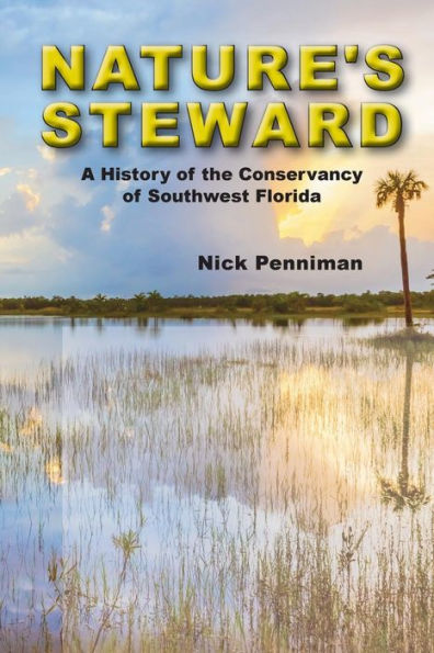 Nature's Steward: A History of the Conservancy Southwest Florida