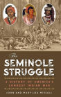 The Seminole Struggle: A History of America's Longest Indian War