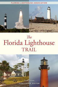 Title: The Florida Lighthouse Trail, Author: Josh Liller