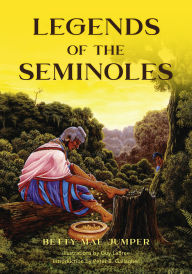 Title: Legends of the Seminoles, Author: Betty M Jumper